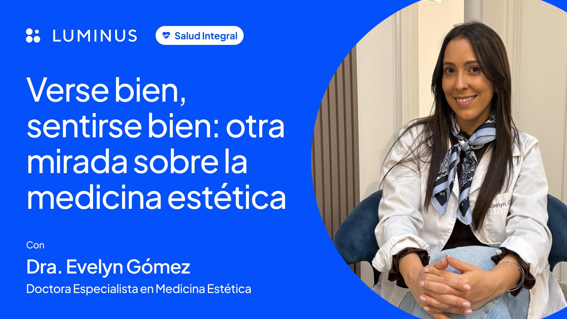 Verse bien, sentirse bien: otra mirada sobre la medicina estética